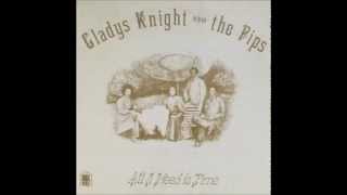 Gladys Knight &amp; The Pips   All I Need Is Time