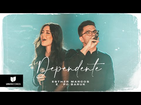 Esther Marcos e Paulo César Baruk - Dependente