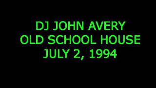 Old School House Mixed Tape - 1994-07-02 - DJ John Avery