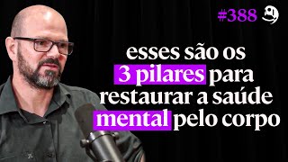 Psiquiatra Revela: Como o Metabolismo pode Salvar Sua Saúde Mental (Psiquiatria Metabólica) | #388