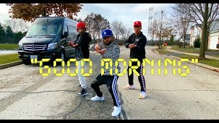 "GOOD MORNING" - Mak Sauce | @THEFUTUREKINGZ (Dance Video)