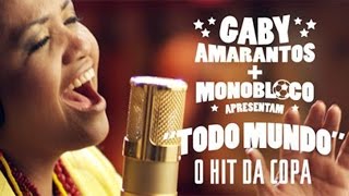 Gaby Amarantos e Monobloco - TODO MUNDO
