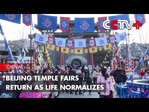 Beijing Temple Fairs Return as Life Normalizes