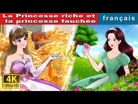 La Princesse riche et la princesse fauchée | Rich Princess And Broke Princess | @FrenchFairyTales