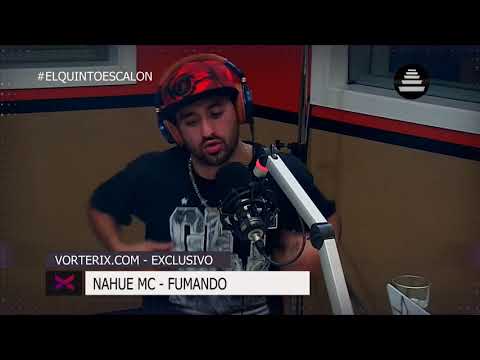NAHUE MC - SMOKE WEED - El Quinto Escalon Radio (17/8/17)