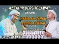AZZAHIR BERSHOLAWAT BERSAMA HABIB ALI ZAINAL ABIDIN ASSEGAF DAN AZZAHIR