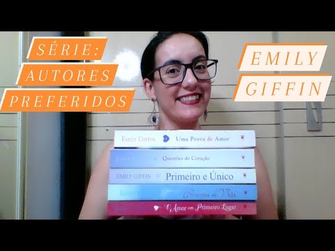 Autores preferidos e seus livros: Vídeo 3 - Emily Giffin.