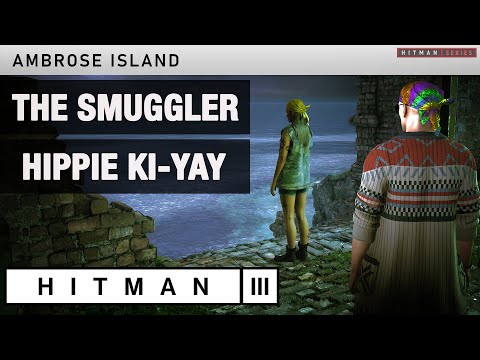 HITMAN 3 Ambrose Island - "The Smuggler" & "Hippie Ki-Yay" Challenges
