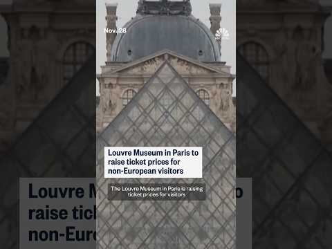 Louvre Museum in Paris to raise ticket prices for non-European visitors