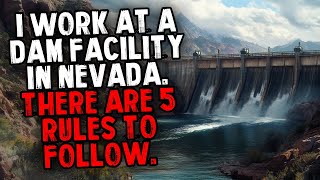 I Work at a Dam Facility in Nevada. There are 5 Rules To Follow.