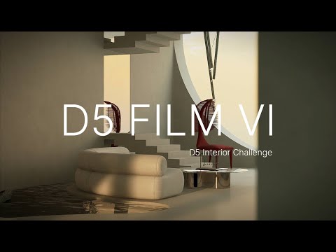 「D5 Film」Ep.6｜Cinematic Interior Animations | D5 Interior Challenge Special Edition