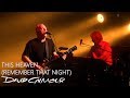 David Gilmour - This Heaven (Remember That Night)