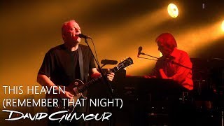 David Gilmour - This Heaven (Remember That Night)