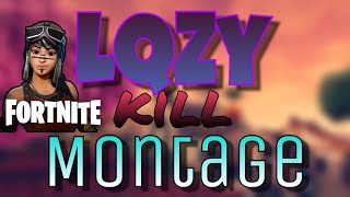 Fortnite/LqZyclan Kill Montage