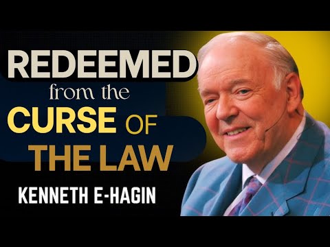 Redeemed from the Curse of the Law: You are Free from Poverty, Sickness & Sin | Kenneth E. Hagin