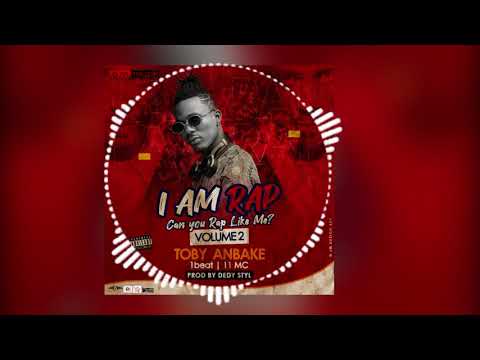 TOBY ANBAKE   I AM RAP CHALLENGE VOL 2
