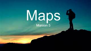 Maroon 5 -  Maps Lyrics.