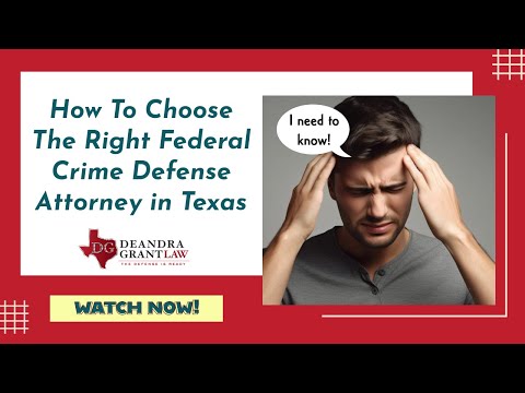 How To Choose The Right Federal Crime Defense Attorney in Texas