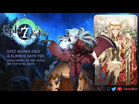 Spez Shows Face & Elbrius Says Yes ~ Guild Wars vs JPN. Guild | Epic Seven