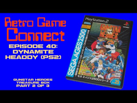 Retro Game Connect #40: Dynamite Headdy (Gunstar Heroes Treasure Box, PS2)