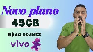 Vivo Lança novo plano com 45Gb por até 40 reais