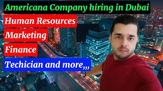 Americana Jobs in Dubai | Marketing Finance HR Technicians +++