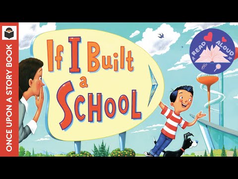 If I Built a School | Chris Van Dusen | Creative Read Aloud