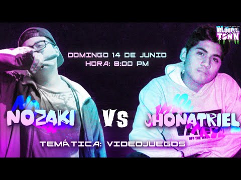 NOZAKI VS JHONATRIEL -  BLOOD IN THE TOWN FECHA #1