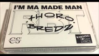 Thorobredz RBT ~ I'm Ma Made Man (Boom Bangin) ~ Jae Kahn 1994 Phila PA