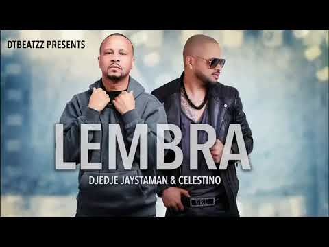 Djedje Jaystaman - LEMBRA | Celestino & DTBEATZZ