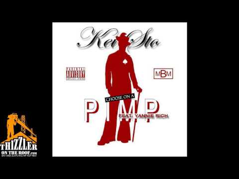 Kei Sto ft. Yannie Rich - Choose on a Pimp [Thizzler.com]