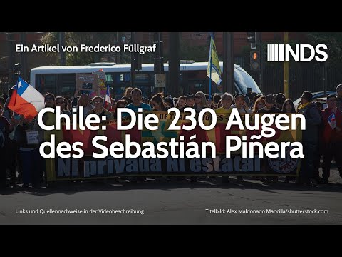 Chile: Die 230 Augen des Sebastián Piñera | Frederico Füllgraf | NachDenkSeiten-Podcast | 21.11.2019