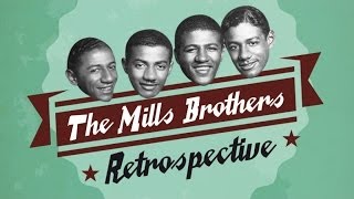 A Mills Brothers Retrospective Part 1