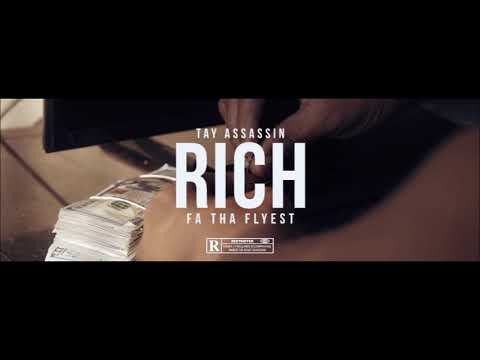 Tay Assassin ft. Fa Tha Flyest - RICH