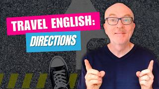 Travel English: Getting Directions (A1 Beginners)