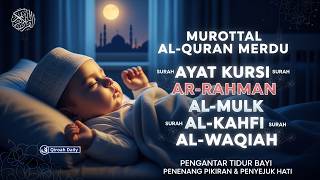 Download lagu MUROTTAL MERDU AYAT KURSI, AR-RAHMAN, AL-MULK, AL-KAHFI, ALWAQIAH | AYAT AL-QURAN PENGANTAR TIDUR mp3 Download lagu MUROTTAL MERDU AYAT KURSI, AR-RAHMAN, AL-MULK, AL-KAHFI, ALWAQIAH | AYAT AL-QURAN PENGANTAR TIDUR mp3