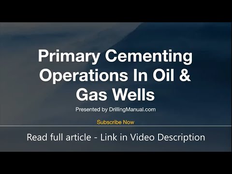 Primary Cementing Operations In Oil & Gas Wells - Drilling Manual
