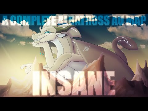 INSANE | Complete Albatross AU MAP