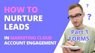 How to Nurture Leads in Salesforce Account Engagement? | Forms