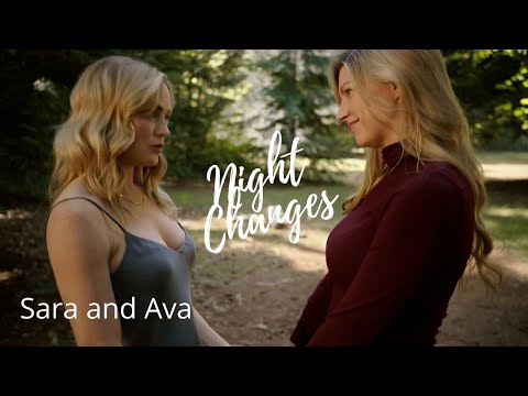 Night Changes || Sara and Ava || Legends of Tomorrow (Their Story Seasons 3 -7)