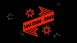 Download lagu Last Child DUKA Karaoke Tanpa Vokal... mp3