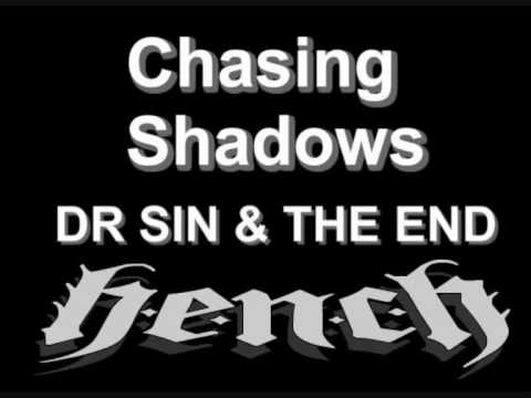 CHASING SHADOWS - DR SIN & THE END