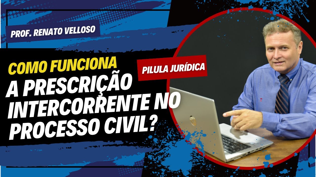 Pílula Jurídica: Como Funciona a Prescrição Intercorrente no Processo Civil?  - Prof Renato Velloso
