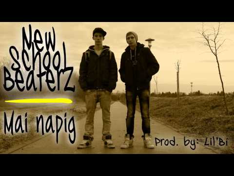 NEWSCHOOLBEATERZ - MAI NAPIG (PROD. BY LIL'BÍ)