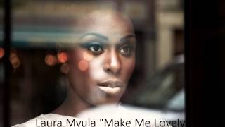 Laura Mvula_Make Me Lovely