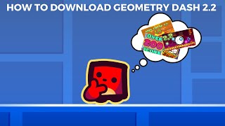 How To Download GEOMETRY DASH 2.2 GDPS!!