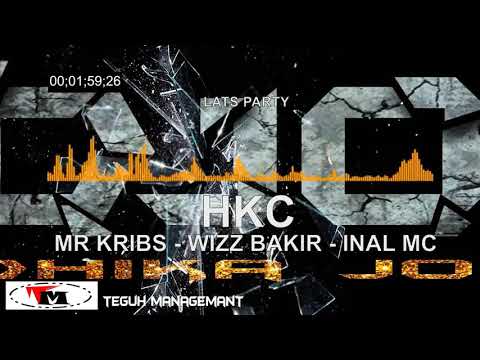 HKC Clan - LATS PARTY [MR Kribss, Inal MC Feat Wizz Baker]