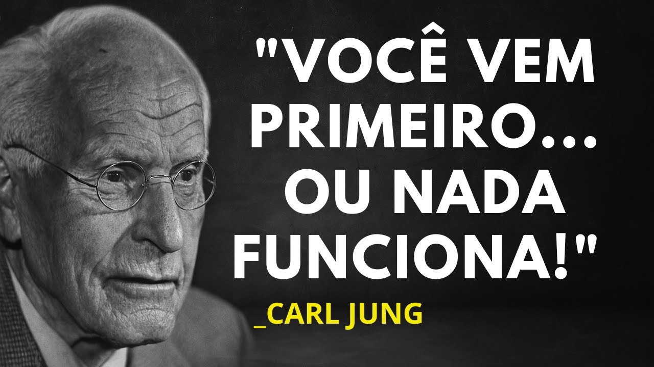 QUANDO VOCÊ SE COLOCA EM PRIMEIRO LUGAR, TUDO MUDA! | A CURA EMOCIONAL SEGUNDO CARL JUNG