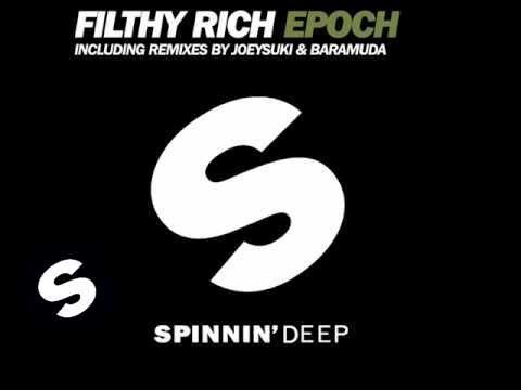 Filthy Rich - Epoch (JoeySuki Remix)
