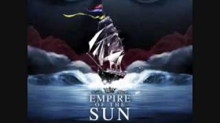 Empire Of The Sun - Half Mast (Slight Return)
